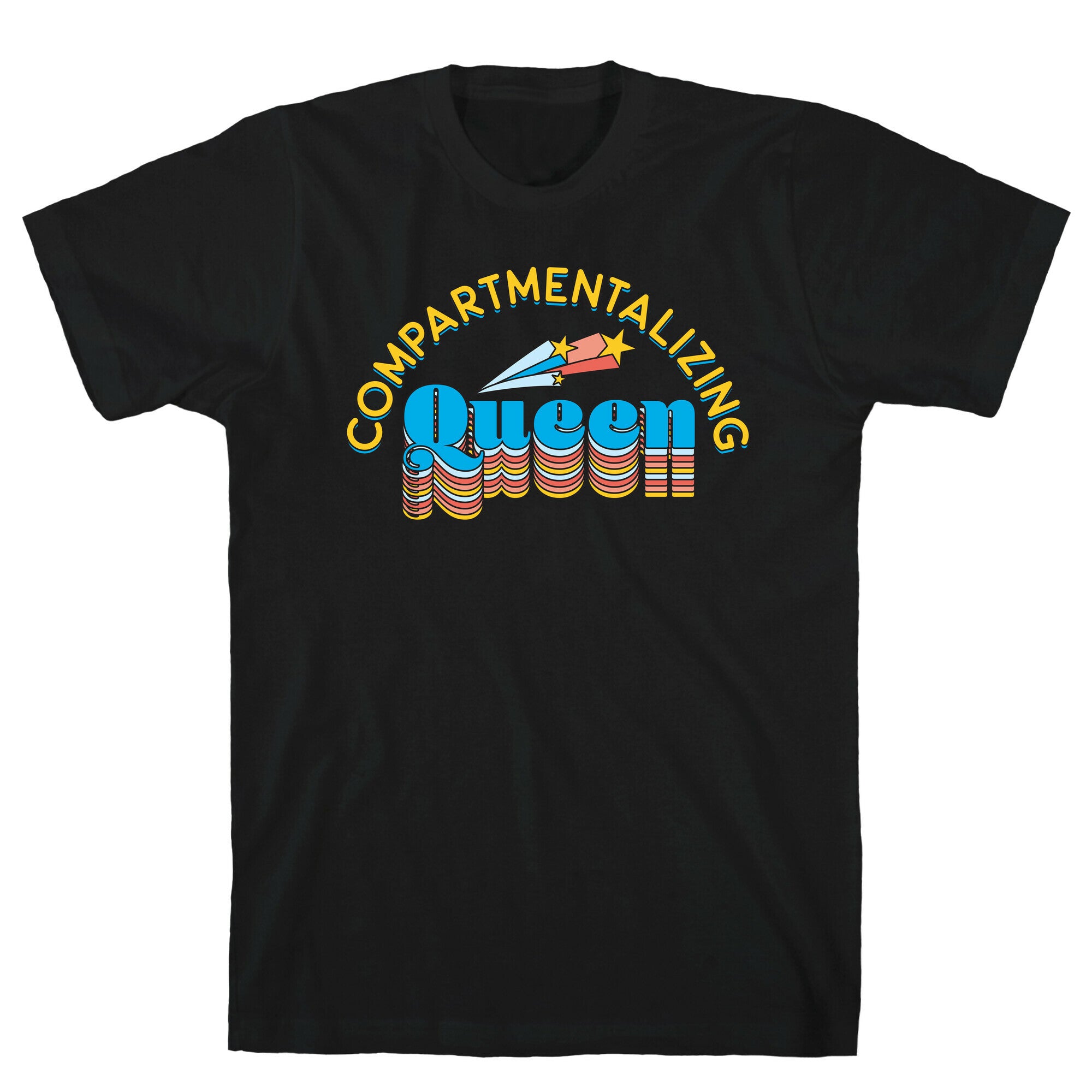 Compartmentalizing Queen T-Shirt